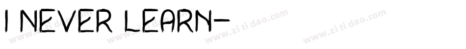 I Never Learn字体转换